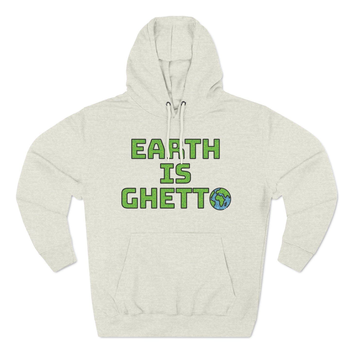 Earth is Ghetto: Save Our Planet! Hoodie