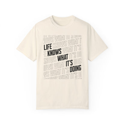 Life Knows What It’s Doing' Typographic Tee