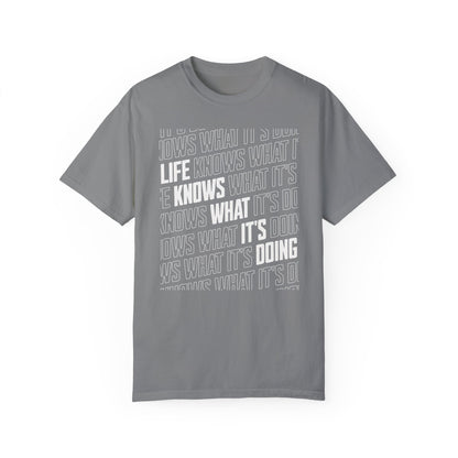 Life Knows What It’s Doing' Typographic Tee