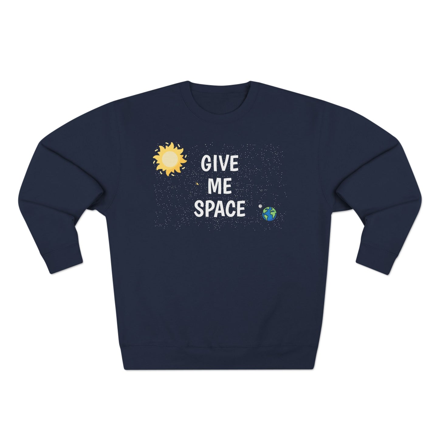 Space Theme Sweatshirt - 'Give Me Space'