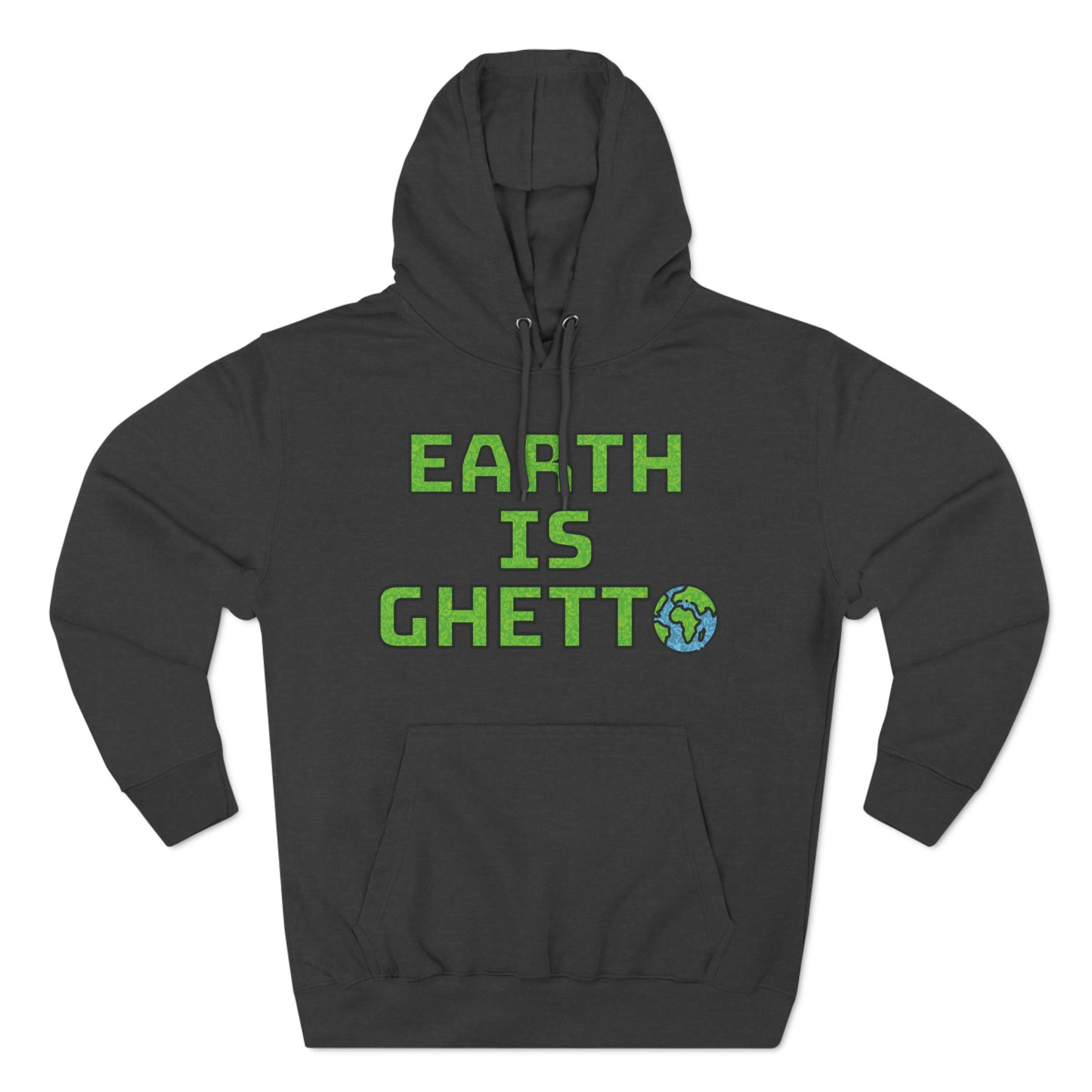 Earth is Ghetto: Save Our Planet! Hoodie