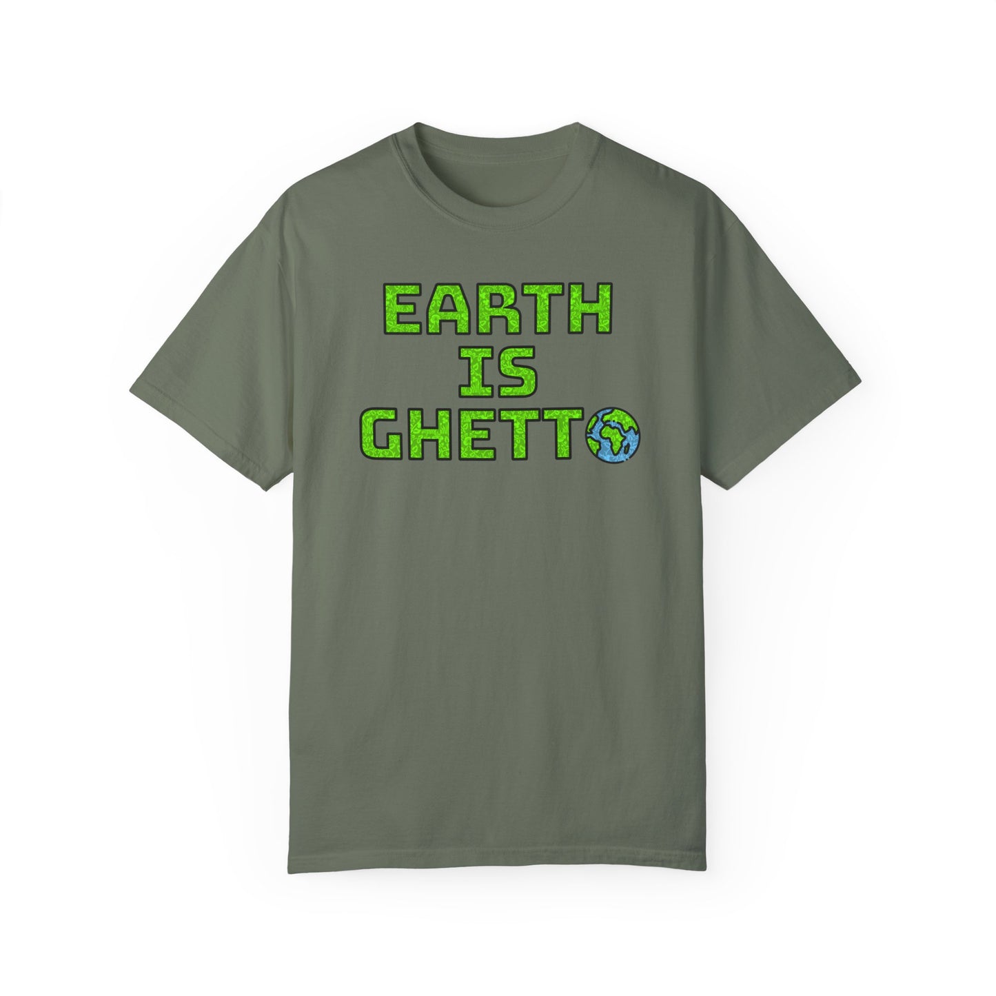 "Earth is Ghetto" Awareness Eco T-Shirt